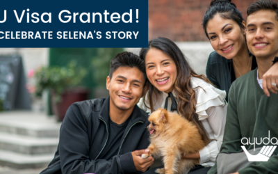 Selena’s Story: Celebrating U Visa Success After 6 Years 